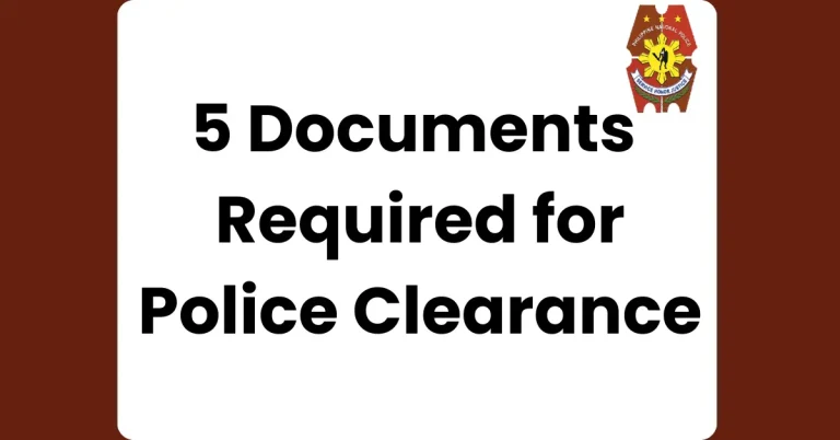 5 Requirements for Police Clearance in the Philippines